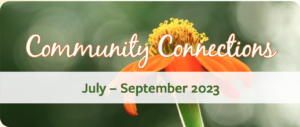 Community Connections July - September 2023