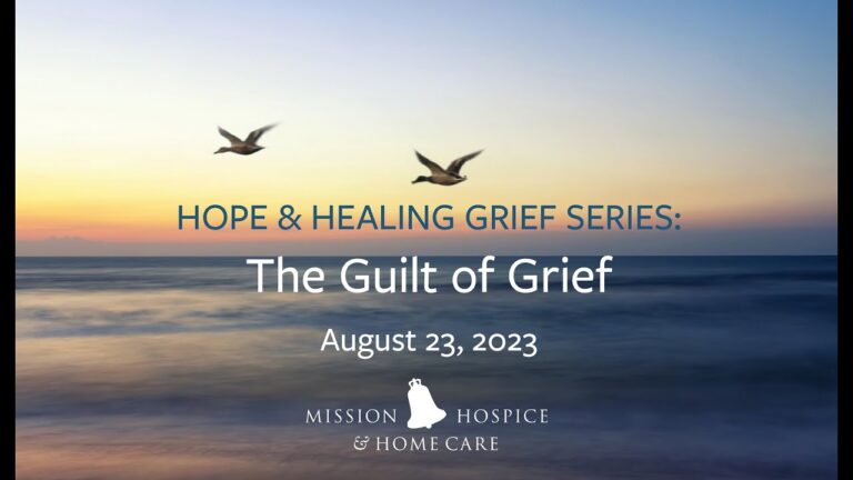 Hope an Healing Grief Series: The Guilt of Grief